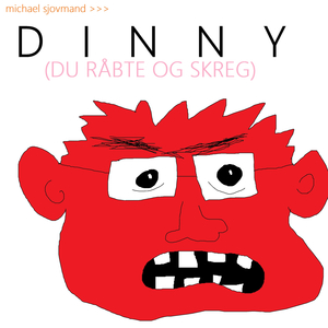 Dinny (du råbte og skreg)