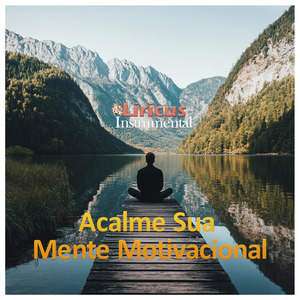 Acalme Sua Mente Motivacional