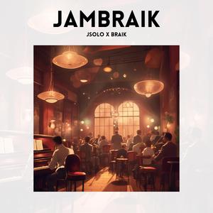 JamBraik (feat. Braik)
