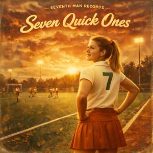 Seven quick ones (070707 original)