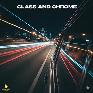 Glass and Chrome (driving mix)