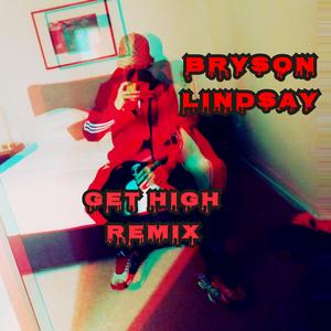 Get High (Bryson Lindsay Remix)