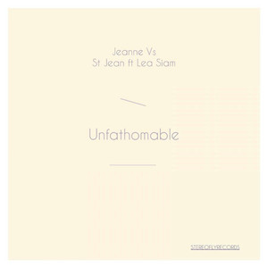 Unfathomable (Feat Lea Siam)