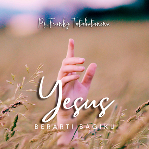 Yesus Berarti Bagiku