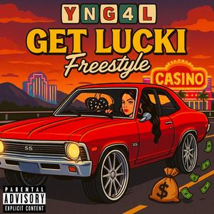 Get Lucki (Freestyle)