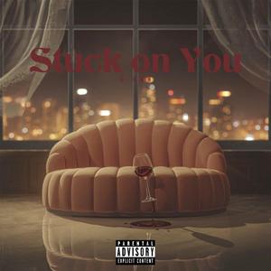 Stuck on You