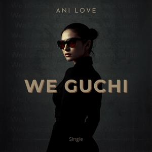 We Guchi
