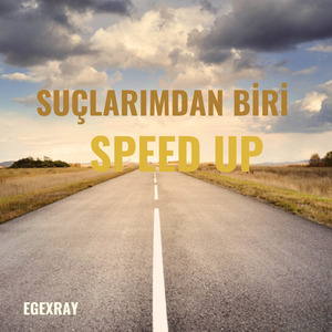 Suçlarımdan Biri speed up