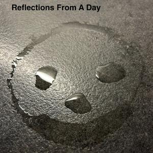 Reflections From A Day