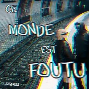 Ce monde est foutu