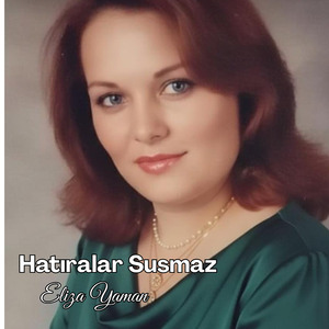 Hatıralar Susmaz