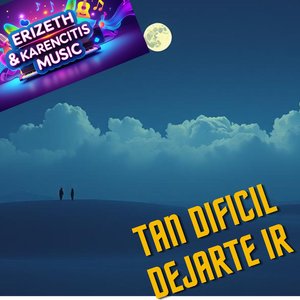 Tan difícil dejarte ir