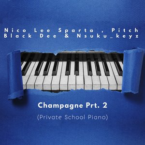 Champagne Prt. 2(Private School Piano)