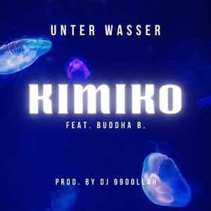 Unter Wasser (feat. Buddha B. & DJ 99DOLLAH)