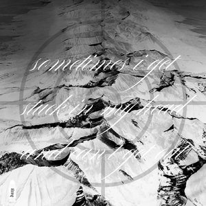 sometimes i get stuck in my head and can't get out