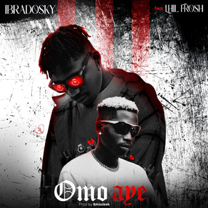 Omo Aye (feat. Lil Frosh)