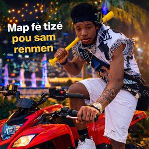 Map fè tizè pou sam renmen