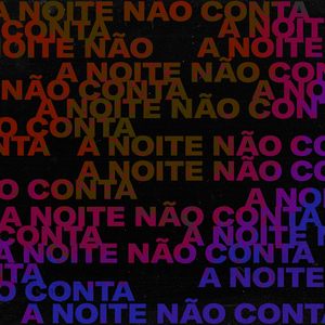 A noite não conta