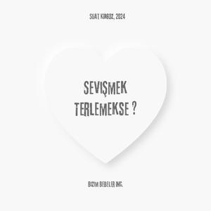 Sevişmek Terlemekse