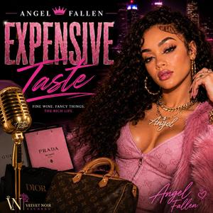 Expensive Taste