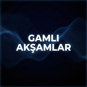 Gamlı Akşamlar