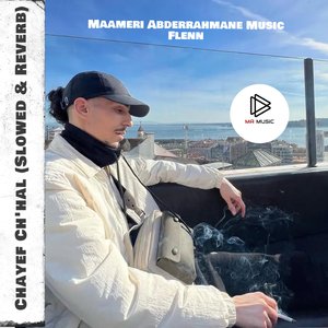 Chayef Ch'hal (Slowed & Reverb)