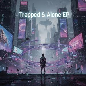 Trapped & Alone (EP Version)