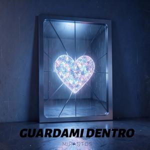 Guardami Dentro
