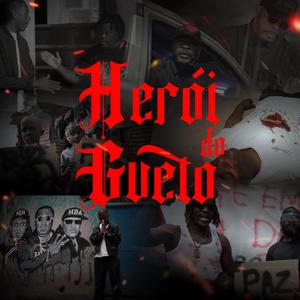Herói Do Gueto (feat. Rasgado & MC Cabinda)
