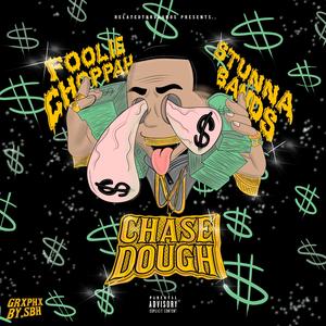 Chase Dough (feat. FoolieChoppahQual)