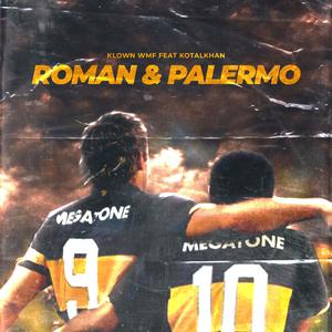 Roman & Palermo (feat. Kotal Khan)