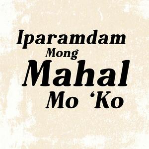 Iparamdam Mong Mahal Mo 'Ko (feat. Loraine)