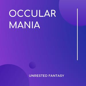 Occular Mania