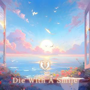 Die With A Smile (Piano Version)