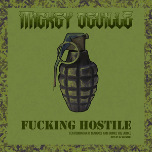 ****ing Hostile (feat. Matt Maddox & Burke the Jurke)
