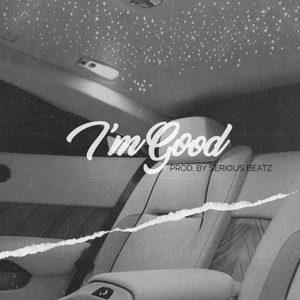 I'm Good