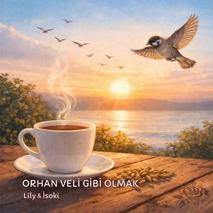 Orhan Veli Gibi Olmak