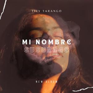 MI NOMBRE SUSURRAS