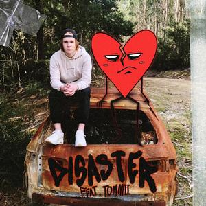Disaster (feat. Tommii)