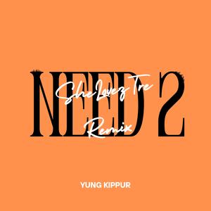 Need 2 ( Remix)