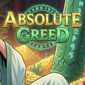 Absolute Greed