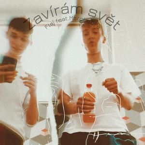 Zavírám svět (feat. MarcheDPa)