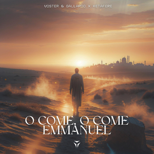 O Come, O Come, Emmanuel