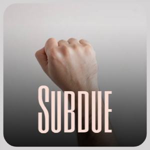 Subdue