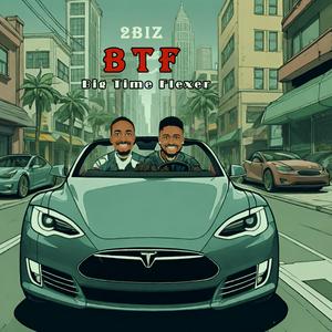 BTF (big time flexer)