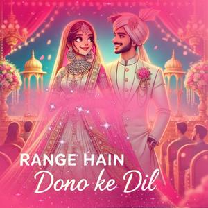 Range Hain Dono Ke Dil