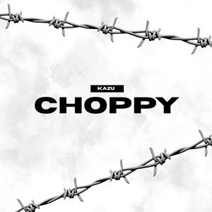 CHOPPY