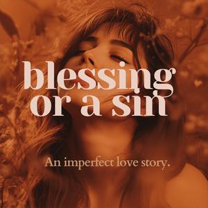 Blessing Or A Sin
