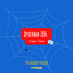 Spiderman (Epic Mashup Version)