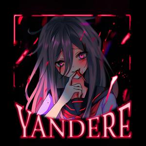 YANDERE (Slowed + Reverb)